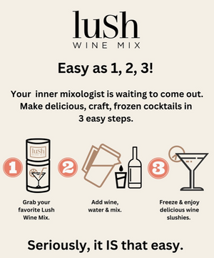 Lush Wine Cocktail Mixers (cold, frozen or hot)