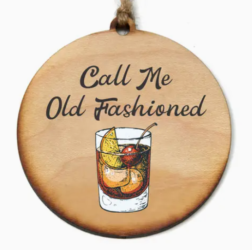 "Call Me Old Fashioned" Wooden Ornament