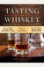 Tasting Whiskey: The Secrets of the Cask